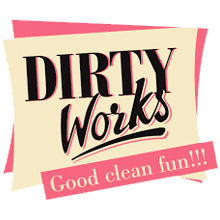 Dirty Works